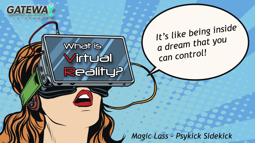 Realitatea virtuală este ca și când ai fi într0un vis pe care îl poți controla!